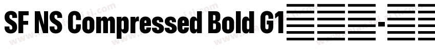 SF NS Compressed Bold G1字体包字体转换